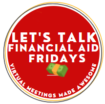 Let's talk financial aid Fridays