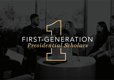 first-gen-scholars.png First-Generation Presidential Scholars
