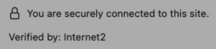 you are securely connected to this site. Verified by: Internet2