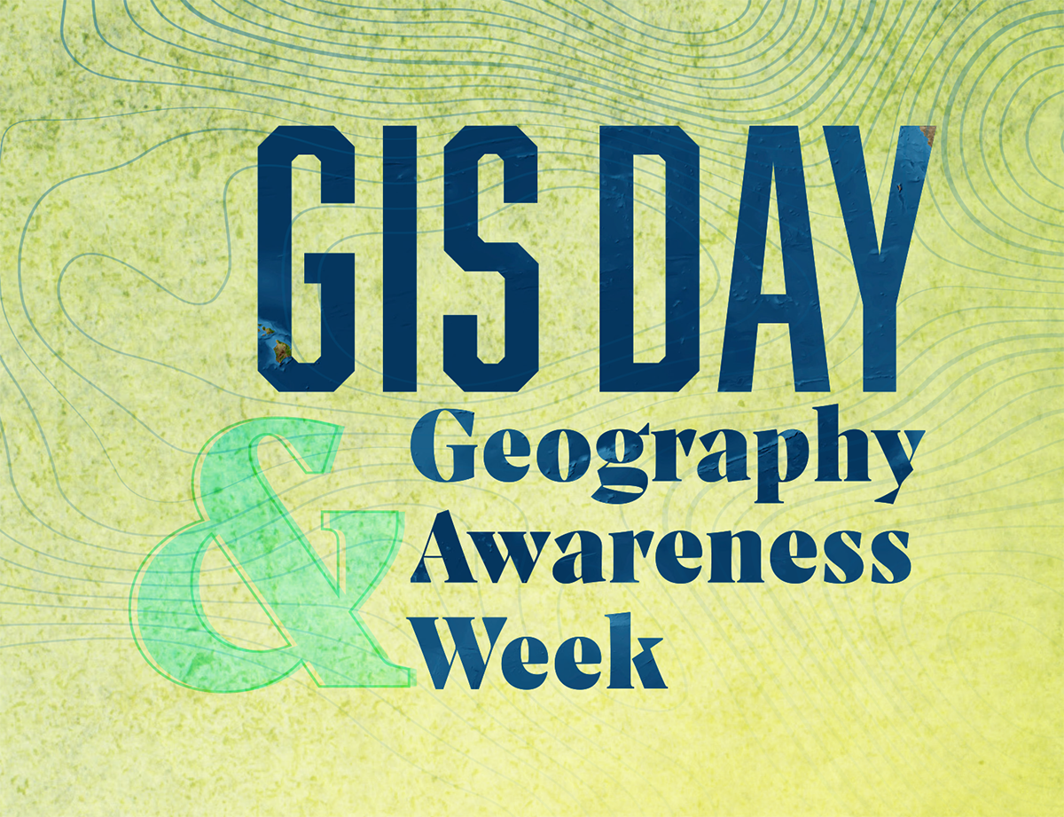 GIS Day and Geography Awareness Week