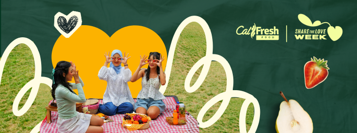 CalFresh and Share The Love Week web banner.