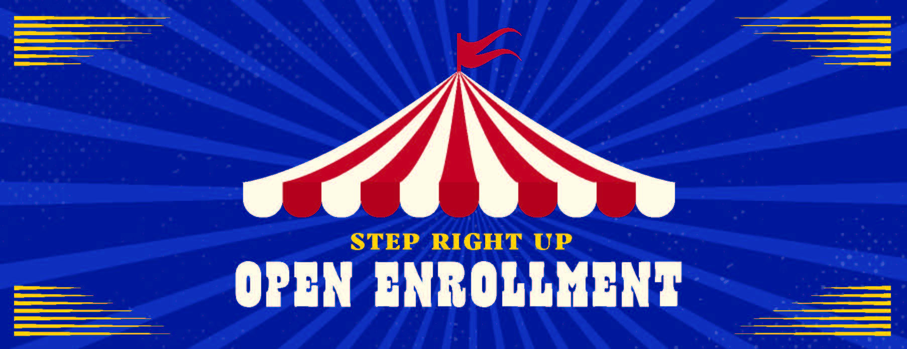 Step Right Up Open Enrollment
