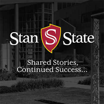 Stan State. Shared Stories, Continued Success...