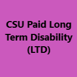 CSU Paid Long Term Disability (LTD)