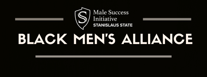 Male Success Initiative, Stanislaus State Black Men's Alliance
