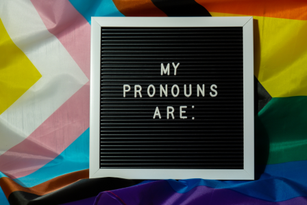 A peboard that reads: My Pronouns are