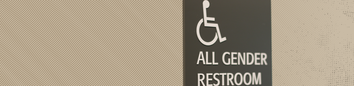 Signage for a wheelchair accessible all-gender restroom