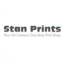StanPrints. You on campus one-stop print shop.